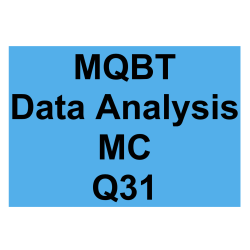 MQBT Data Analysis MC Detailed Solution Question 31